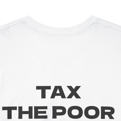 Tax The Poor
