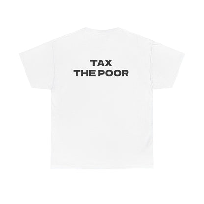Tax The Poor